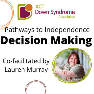 Pathways to Independence Workshop: Decision Making for people with Down syndrome
